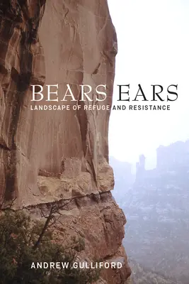 Medvědí uši: krajina útočiště a odporu - Bears Ears: Landscape of Refuge and Resistance