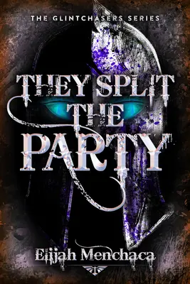 Rozdělili stranu: Svazek 2 - They Split the Party: Volume 2
