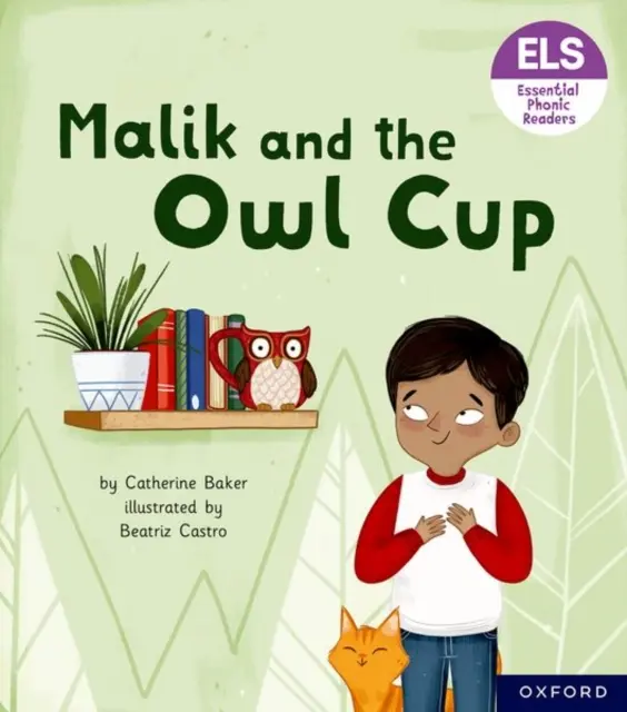 Essential Letters and Sounds: Essential Phonic Readers: Oxford Reading Level 3: Malik a soví pohár - Essential Letters and Sounds: Essential Phonic Readers: Oxford Reading Level 3: Malik and the Owl Cup
