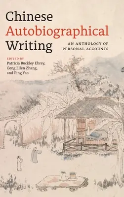 Čínské autobiografické psaní: Antologie osobních příběhů - Chinese Autobiographical Writing: An Anthology of Personal Accounts