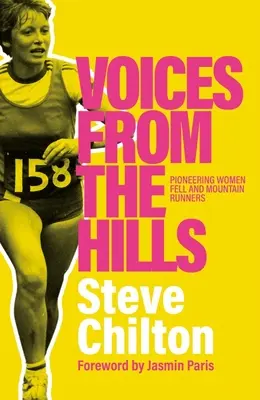 Hlasy z kopců: Pionýrky a běžkyně v horách - Voices from the Hills: Pioneering Women Fell and Mountain Runners