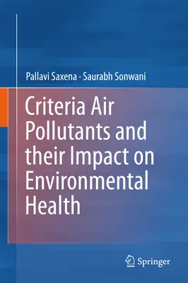 Kriteriální látky znečišťující ovzduší a jejich vliv na zdraví životního prostředí - Criteria Air Pollutants and Their Impact on Environmental Health