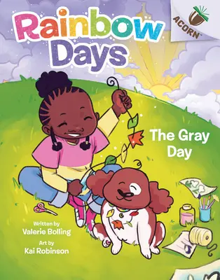 Šedý den: Šedá knížka o žaludu (Duhové dny #1) - The Gray Day: An Acorn Book (Rainbow Days #1)