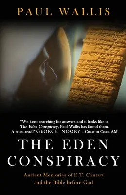 Spiknutí v Edenu: Dávné vzpomínky na kontakt s mimozemšťany a Bible před Bohem - The Eden Conspiracy: Ancient Memories of ET Contact and the Bible before God