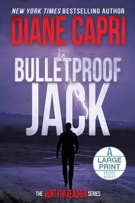 Neprůstřelný Jack: Reacher Reacher: Jack ve velkém vydání: Neprůstřelná brožovaná knížka: Hunt for Jack Reacher Series - Bulletproof Jack Large Print Edition: The Hunt for Jack Reacher Series