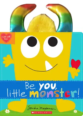Buď to ty, malá příšerko! - Be You, Little Monster!