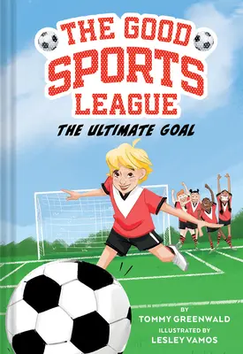 Nejvyšší cíl (Liga dobrých sportů #1) - The Ultimate Goal (Good Sports League #1)