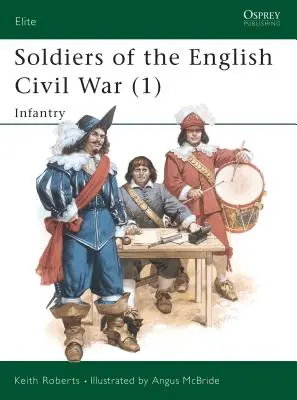 Vojáci anglické občanské války (1): Pěchota - Soldiers of the English Civil War (1): Infantry