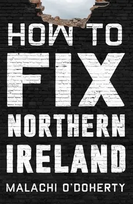 Jak napravit Severní Irsko - How to Fix Northern Ireland