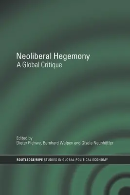 Neoliberální hegemonie: Globální kritika - Neoliberal Hegemony: A Global Critique