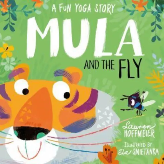 Mula a moucha: Zábavný příběh o józe - Mula and the Fly: A Fun Yoga Story