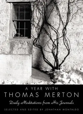 Rok s Thomasem Mertonem: Denní meditace z jeho deníků - A Year with Thomas Merton: Daily Meditations from His Journals