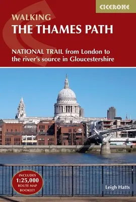 Temžská cesta: Národní stezka od Londýna k prameni řeky v hrabství Gloucestershire - The Thames Path: National Trail from London to the River's Source in Gloucestershire