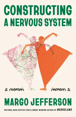 Konstrukce nervového systému: Vzpomínky - Constructing a Nervous System: A Memoir