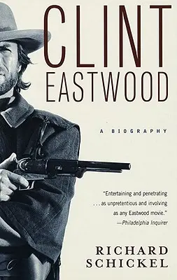 Clint Eastwood: Eastwood: Životopis - Clint Eastwood: A Biography