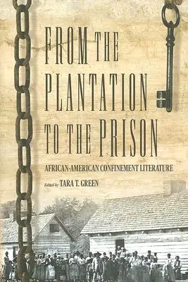 Z plantáže do vězení: Afroamerická vězeňská literatura - From the Plantation to the Prison: African-American Confinement Literature