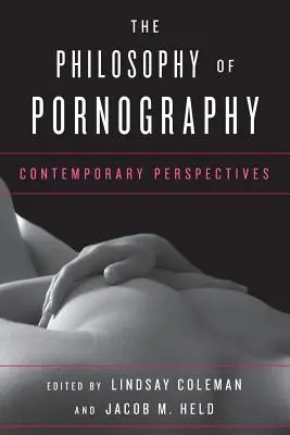 Filozofie pornografie: Současné perspektivy - The Philosophy of Pornography: Contemporary Perspectives