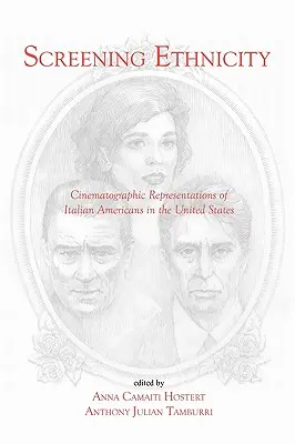 Screening Ethnicity: Kinematografické reprezentace Američanů italského původu ve Spojených státech amerických - Screening Ethnicity: Cinematographic Representations of Italian Americans in the United States