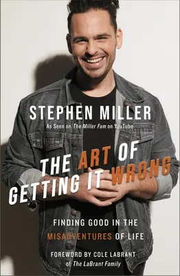 Umění se mýlit: Najít dobro v životních omylech - The Art of Getting It Wrong: Finding Good in the Misadventures of Life
