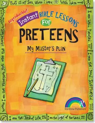 Okamžité biblické lekce: Učební lekce pro děti: Instantní lekce pro mládež: Instantní lekce pro děti: Preteens - Instant Bible Lessons: My Master's Plan: Preteens
