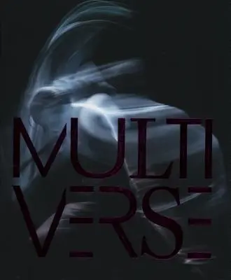 Multiverse: Umění, tanec, design, technologie. Emergentní tvorba - Multiverse: Art, Dance, Design, Technology. Emergent Creation