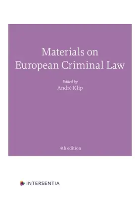 Materiály k evropskému trestnímu právu: Materiály k trestnímu právu: čtvrté vydání - Materials on European Criminal Law: Fourth Edition