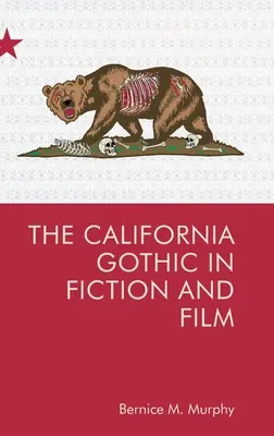Kalifornská gotika v beletrii a filmu - The California Gothic in Fiction and Film