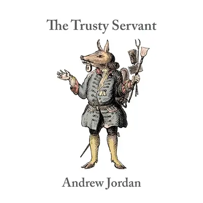 Věrný služebník - The Trusty Servant
