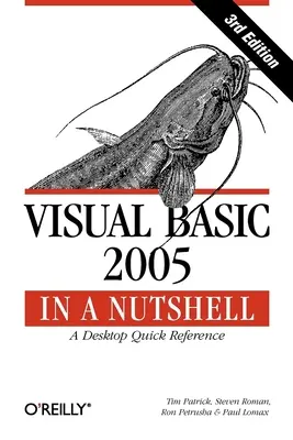 Visual Basic 2005 v kostce: Stručná příručka pro stolní počítače - Visual Basic 2005 in a Nutshell: A Desktop Quick Reference