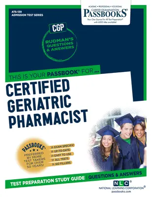 Certifikovaný geriatrický farmaceut (ATS-139): Průvodce studijními sešity - Certified Geriatric Pharmacist (ATS-139): Passbooks Study Guide