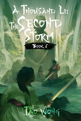 Tisíc li: Druhá bouře: Tisíc Li: Kniha 6 - A Thousand Li: The Second Storm: Book 6 of A Thousand Li