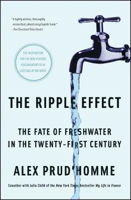 Vlnový efekt: Osud sladké vody v jednadvacátém století - The Ripple Effect: The Fate of Freshwater in the Twenty-First Century