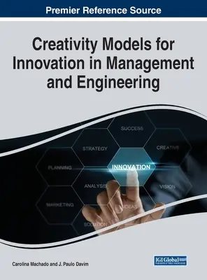 Modely kreativity pro inovace v managementu a inženýrství - Creativity Models for Innovation in Management and Engineering