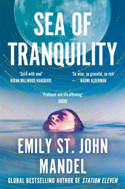 Moře klidu - okamžitý bestseller Sunday Times od autora Station Eleven - Sea of Tranquility - The Instant Sunday Times Bestseller from the Author of Station Eleven