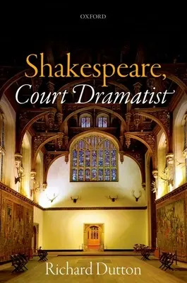 Shakespeare, dvorní dramatik - Shakespeare, Court Dramatist