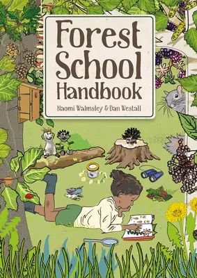 Příručka lesní školy - Forest School Handbook