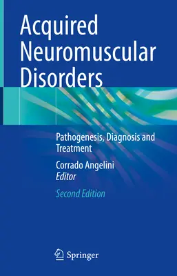 Získané neuromuskulární poruchy: Postižení nervových buněk: patogeneze, diagnostika a léčba. - Acquired Neuromuscular Disorders: Pathogenesis, Diagnosis and Treatment
