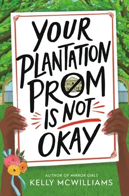 Váš ples na plantáži není v pořádku - Your Plantation Prom Is Not Okay