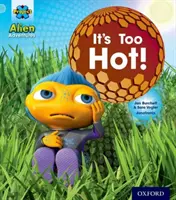 Projekt X: Mimozemská dobrodružství: Modrá: Příliš horké! - Project X: Alien Adventures: Blue: It's Too Hot!