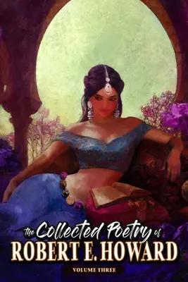 Sbírka poezie Roberta E. Howarda, svazek 3 - The Collected Poetry of Robert E. Howard, Volume 3