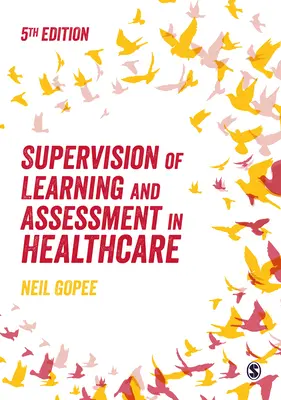 Supervize učení a hodnocení ve zdravotnictví - Supervision of Learning and Assessment in Healthcare