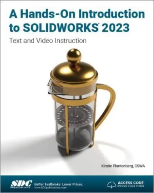 Praktický úvod do SOLIDWORKS 2023 - text a videonávod - Hands-On Introduction to SOLIDWORKS 2023 - Text and Video Instruction