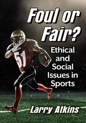 Foul or Fair?: Etické a sociální otázky ve sportu - Foul or Fair?: Ethical and Social Issues in Sports