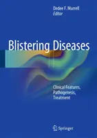 Plíživé nemoci: Klinické rysy, patogeneze, léčba - Blistering Diseases: Clinical Features, Pathogenesis, Treatment
