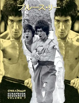 Bruce Lee ETD Scrapbook sequences Vol. 7 - Bruce Lee ETD Scrapbook sequences Vol 7