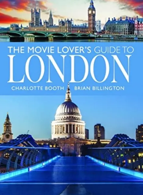 Průvodce milovníka filmů po Londýně - The Movie Lover's Guide to London