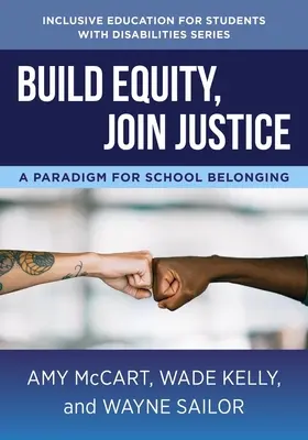 Budovat rovnost, připojit se ke spravedlnosti: Paradigma pro sounáležitost se školou - Build Equity, Join Justice: A Paradigm for School Belonging