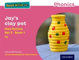 Read Write Inc. Phonics: Růžová sada 3 Literatura faktu 1 Jayův hliněný hrnec - Read Write Inc. Phonics: Pink Set 3 Non-fiction 1 Jay's Clay Pot
