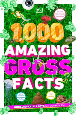 1 000 úžasných hrubých faktů - 1,000 Amazing Gross Facts