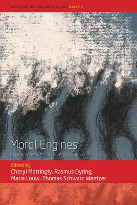 Morální motory: Zkoumání etických pohnutek v lidském životě - Moral Engines: Exploring the Ethical Drives in Human Life